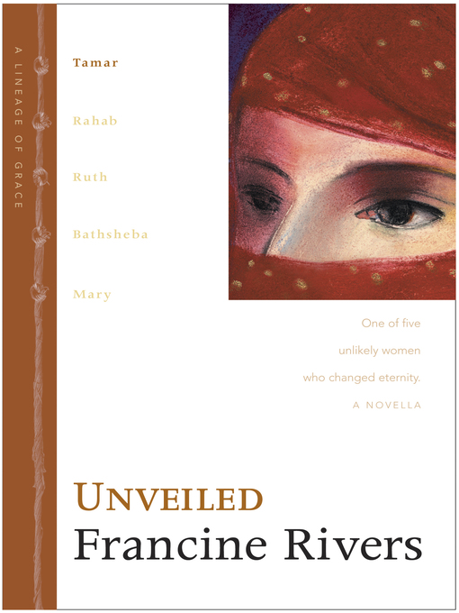 Title details for Unveiled by Francine Rivers - Available